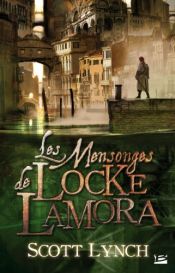 book cover of Les Salauds Gentilshommes, Tome 1 : Les Mensonges de Locke Lamora by Scott Lynch