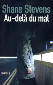 book cover of Au-delà du mal by Stevens Shane