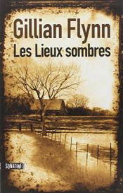 book cover of Les lieux sombres by Gillian Flynn