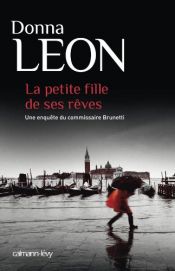 book cover of La Petite fille de ses rêves by Donna Leon