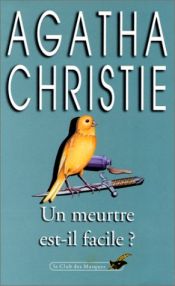 book cover of Un meurtre est-il facile ? by Agatha Christie