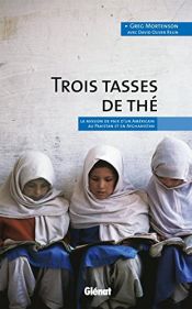 book cover of Trois tasses de thé by David Oliver Relin|Greg Mortenson