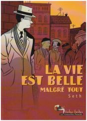 book cover of La vie est belle malgré tout by Seth