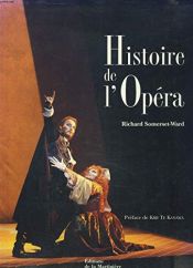 book cover of Histoire de l'opéra by Richard Somerset-Ward
