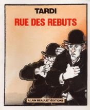 book cover of Rue des rebuts by Jacques Tardi