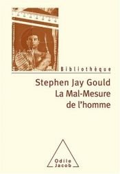 book cover of La Mal-Mesure de l'homme by Stephen Jay Gould