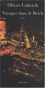 book cover of Voyages dans le Reich : Des écrivains visitent l'Allemagne de 1933-1945 by Collectif|Oliver Lubrich