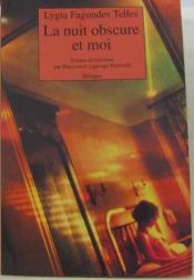 book cover of Nuit obscure et moi (la) by Lygia Fagundes Telles