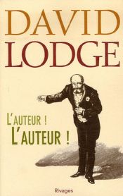 book cover of Auteur ! L'Auteur ! (l') by David Lodge