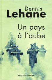 book cover of Un pays à l'aube by Dennis Lehane