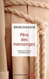 book cover of Père des mensonges by Brian Evenson