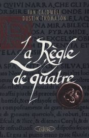 book cover of La Règle de quatre by Ian Caldwell