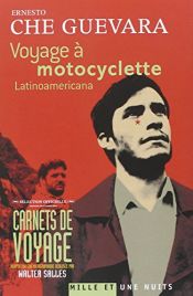 book cover of Voyage à motocyclette by Alberto Granado|Aleida Guevara|Che Guevara|Cintio Vitier