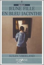 book cover of Jeune fille en bleu jacinthe by Susan Vreeland