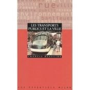 book cover of Transports publics et la ville by Francis Beaucire