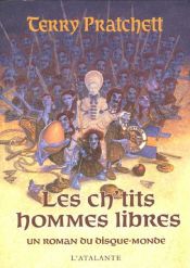 book cover of Les Annales du Disque-Monde, Tome 30 : Les Ch'tits hommes libres by Terry Pratchett