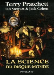 book cover of La Science du Disque-monde by Ian Stewart|Jack Cohen|Terence David John Pratchett|Terry Pratchett