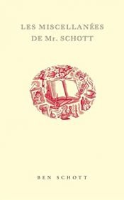 book cover of Miscellanées de Mr. Schott (Les) by Ben Schott