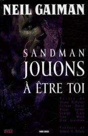 book cover of Sandman, Tome 5 : Jouons à être toi by Bryan Talbot|Collectif|Neil Gaiman|Samuel R. Delany