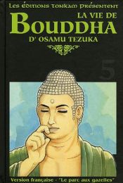 book cover of Bouddha, tome 5 : Le Parc aux gazelles by Osamu Tezuka