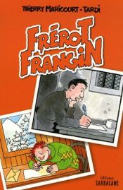 book cover of Frérot Frangin by Thierry Maricourt