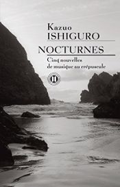 book cover of Nocturnes : Cinq nouvelles de musique au crépuscule by Barbara Schaden|Kazuo Ishiguro