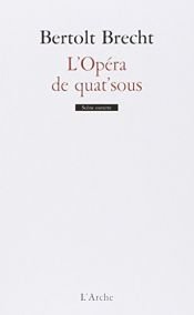 book cover of L'opéra de quat'sous by Bertolt Brecht|Jean-Claude Hémery|Kurt Weill