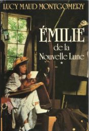 book cover of Émilie de la Nouvelle Lune, tome I by Lucy Maud Montgomery