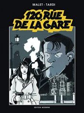 book cover of 120, Rue de la Gare by Jacques Tardi|Léo Malet
