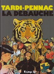 book cover of La Debauche by Daniel Pennac|Jacques Tardi