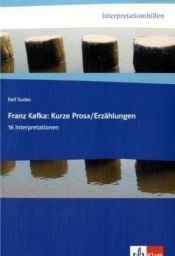 book cover of Interpretationshilfen Kafka: Erzählungen. 16 Interpretationen (Lernmaterialien) by Ralf Sudau|Франц Кафка