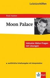 book cover of Lektürehilfen Englisch. Moon Palace: Ausführliche Inhaltsangabe mit Interpretation. Inklusive Abitur-Fragen mit Lösun by Paul Auster