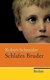 book cover of Schlafes Bruder by Robert Schneider