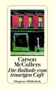 book cover of Die Ballade vom traurigen Café by Carson McCullers