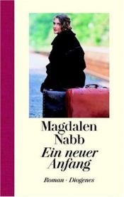 book cover of Ein neuer Anfang by Magdalen Nabb