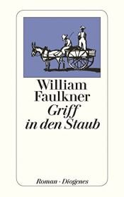 book cover of Griff in den Staub by William Faulkner