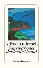 book cover of Sansibar oder der letzte Grund by Alfred Andersch