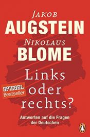 book cover of Links oder rechts?: Antworten auf die Fragen der Deutschen by Jakob Augstein|Nikolaus Blome