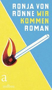 book cover of Wir kommen: Roman by Ronja von Rönne