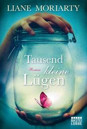 book cover of Tausend kleine Lügen: Roman by Liane Moriarty