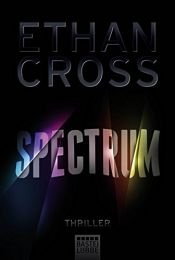book cover of Spectrum: Thriller by Ethan Cross