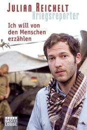 book cover of Kriegsreporter: Ich will von den Menschen erzählen by Julian Reichelt