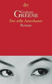 book cover of Der stille Amerikaner by Graham Greene