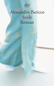 book cover of Seide by Alessandro Baricco