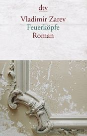 book cover of Feuerköpfe: Roman by Vladimir Zarev