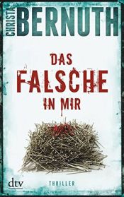 book cover of Das Falsche in mir by Christa von Bernuth