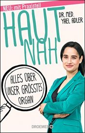 book cover of Haut nah: Alles über unser größtes Organ by Yael Adler