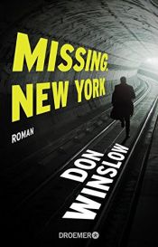 book cover of Missing. New York: Roman by Don Winslow