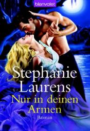 book cover of Nur in deinen Arme by Stephanie Laurens