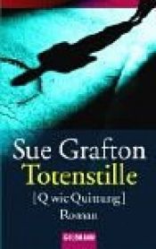 book cover of Totenstille. Q wie Quittung. by Sue Grafton
